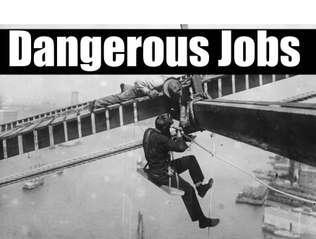 World's Most Dangerous Jobs