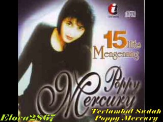 Terlambat Sudah - Poppy Mercury