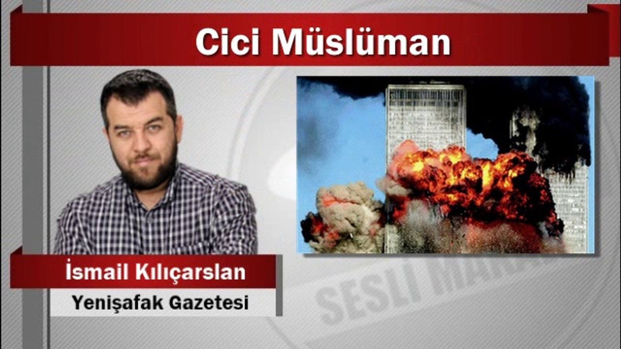 İsmail Kılıçarslan : Cici Müslüman