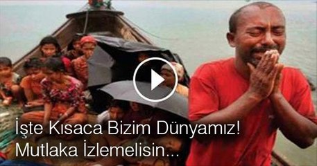 Bizim Dünyamız İşte Böyle Bir Yer...