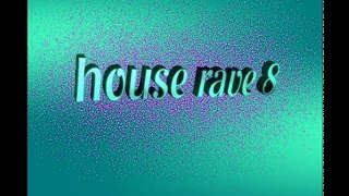 Music Room. Dance: House/Rave 8