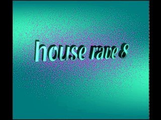 Music Room. Dance: House/Rave 8