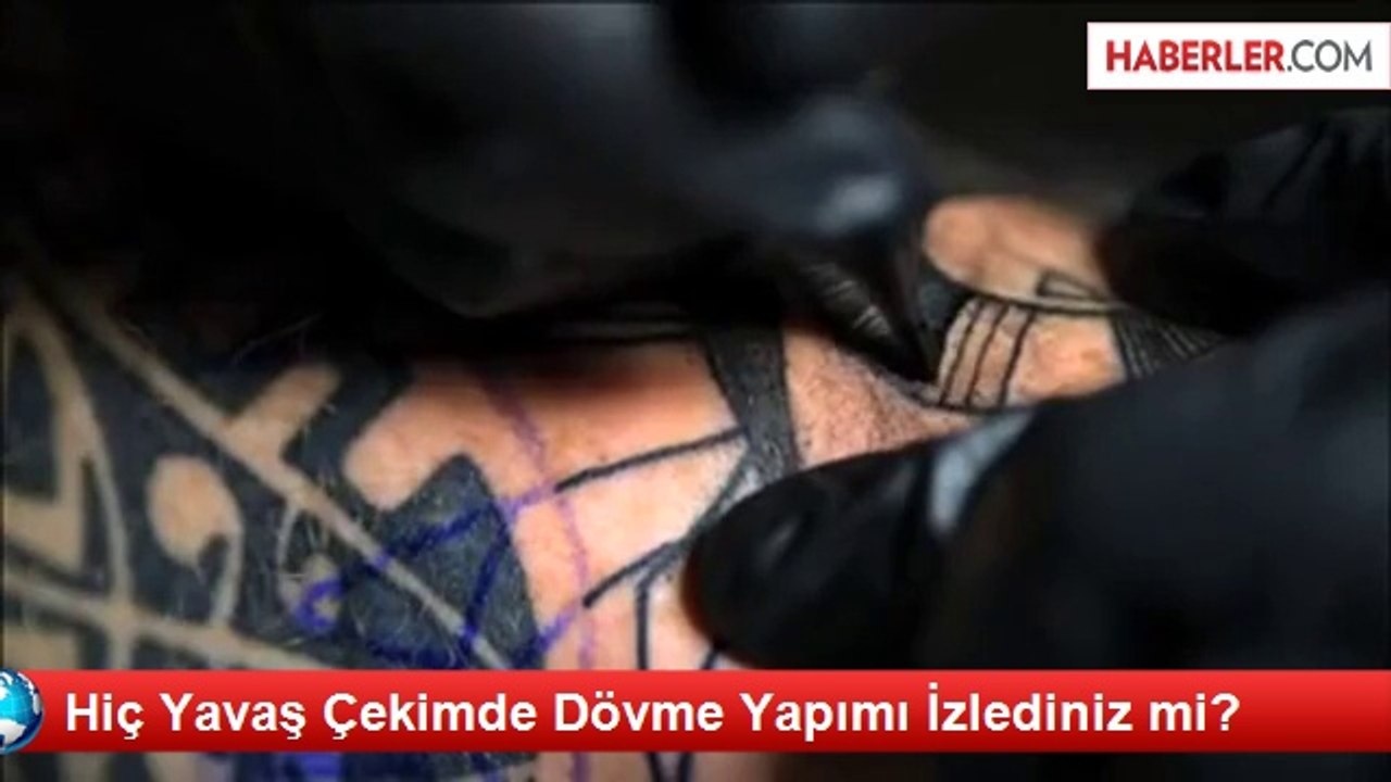 Hiç Yavaş Çekimde Dövme Yapımı İzlediniz mi?