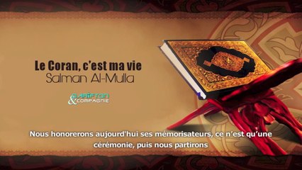 Le Coran, c'est ma vie   Salman Al Mulla