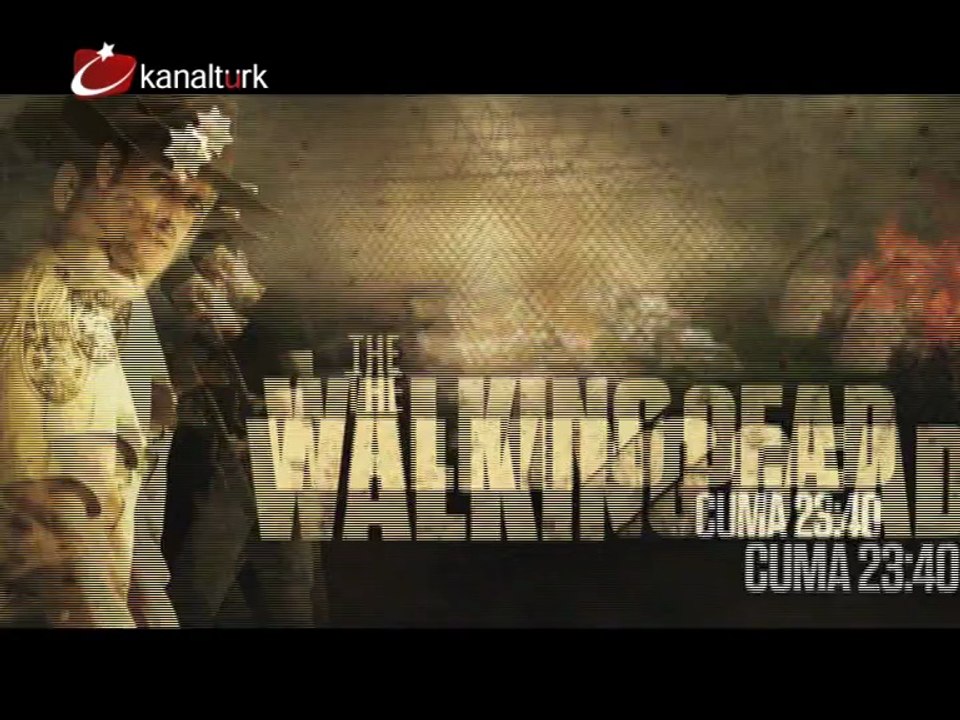 YENİ! "THE WALKING DEAD" 9 Mayıs Cuma akşamı saat 23.40'ta Kanaltürk'te! (Tanıtım 2)