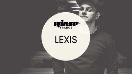 Lexis - Rinse France DJ Set