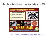 Mobile Auto Mechanic In San Marcos Car Repair Review 512-961-6145