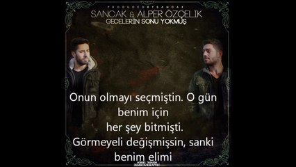Sancak - Gecelerin Sonu Yokmuş (Feat. Alper Özçelik)