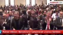 Rıdvan Dilmen: Barcelona'yı Çalıştıracak Lisansa Sahibim