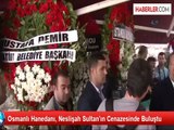 Osmanlı Hanedanı, Neslişah Sultan'ın Cenazesinde Buluştu