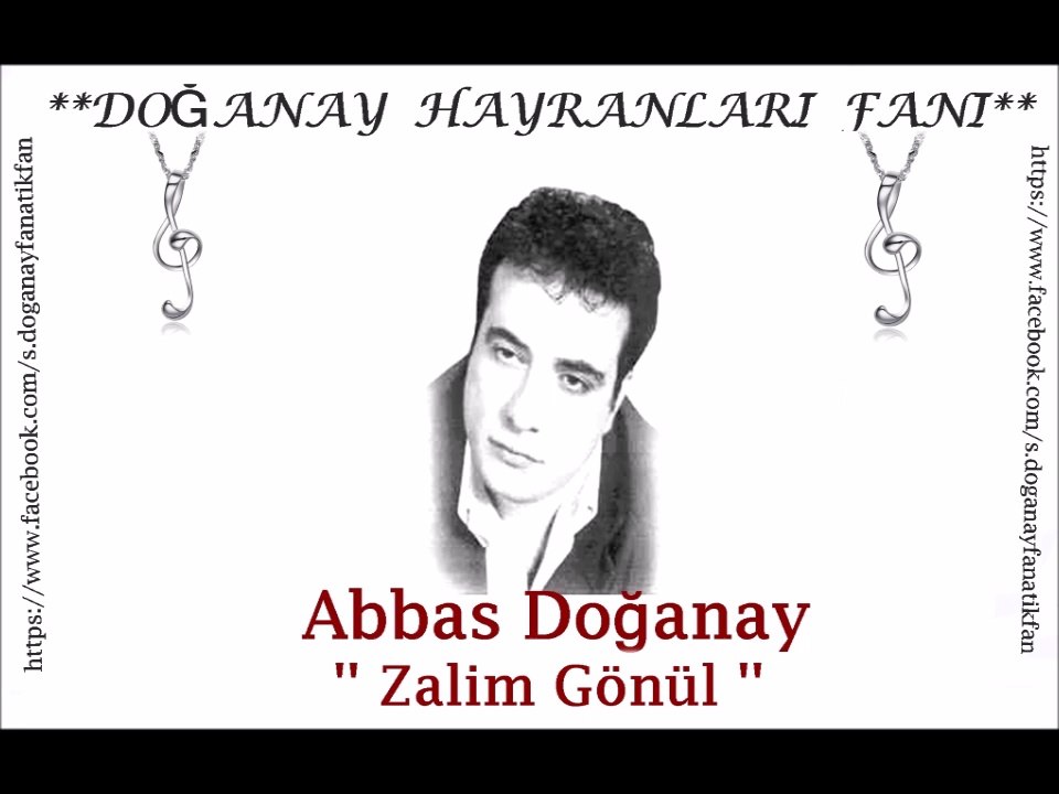 Abbas Doğanay-Zalim Gönül ( Doğanay Hayranları Fanı )