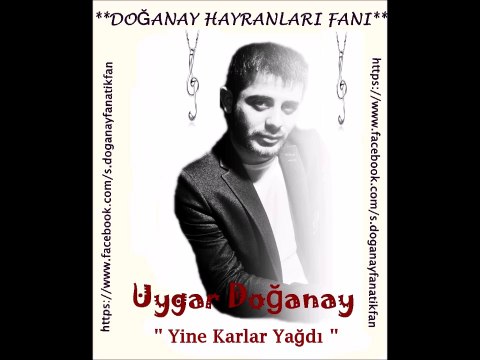 Uygar Doğanay-Yine karlar yağdı ( Doğanay Hayranları Fanı )
