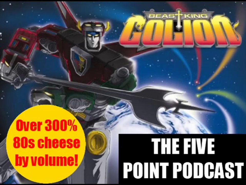 Five Point Podcast Episode 15: Beast King Golion