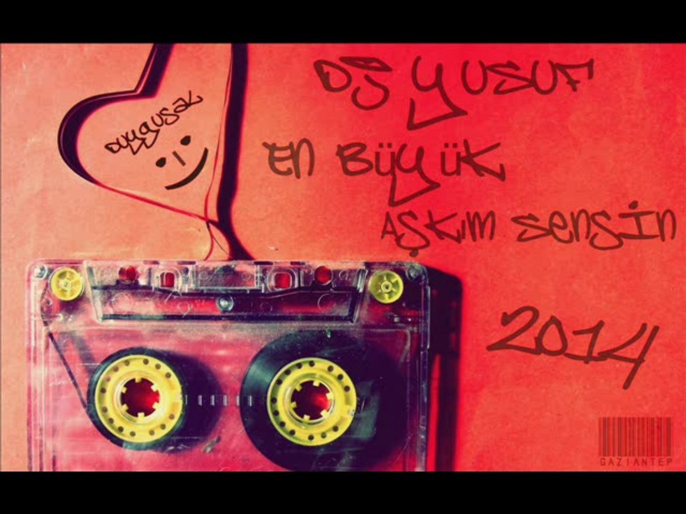 Dj YuSuF 2o14 En Büyük Aşkım Sensin ™ ® [Yusuf Çeleğen]