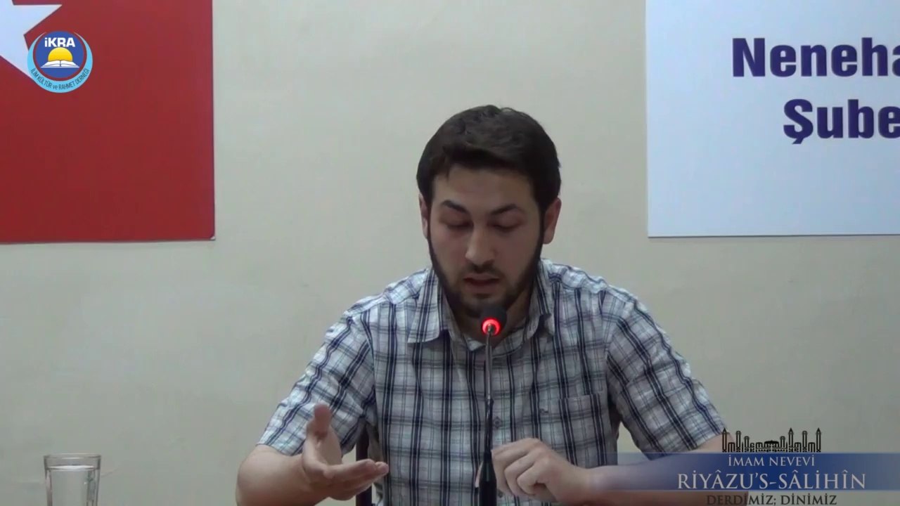 007.Riyazu's-Salihin / Derdimiz Dinimiz - Abdullah Yusuf ARSLAN