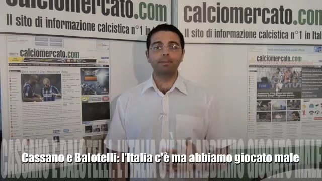 L'Italia c'è! Cassano-Balotelli, Prandelli gioisce. Ma abbiamo giocato male