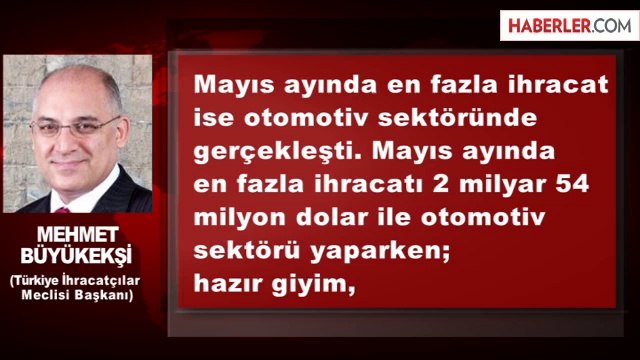 TİM, Mayıs Ayı İhracat Rakamlarında Büyük Artış