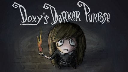 Doxy's Darker Purpose- Episode 15 [No Use Crying]
