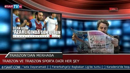 TRABZON'DAN MERHABA - 08.05.2014 - ALTUĞ KÜÇÜK