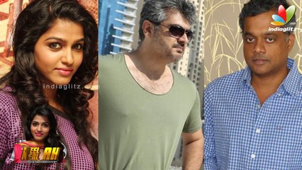 Dhansika calrifies on Ajith and Gautham Menon Project | Reelah Realah | Thala 55 | Next Movie