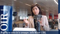 Bruxelles au centre de la campagne  : Joëlle Milquet (CDH)