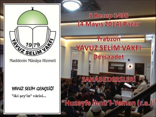 "Huzeyfe İbnü'l-Yeman (r.a.)" - Y.S.V. - Trabzon - Sahabe Dersleri