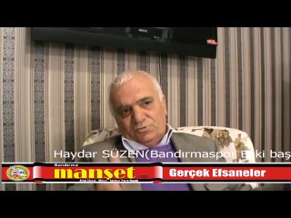 Gerçek Efsaneler Haydar Süzen