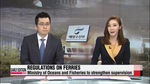 Gov't to expand its supervision on ferries