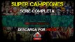 Descargar Super Campeones 128/128 Audio Latino Servidor ((MEGA))