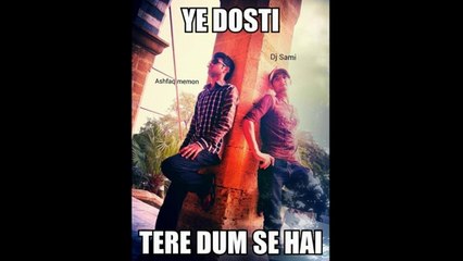 Dosti Tere Dum Se Hai