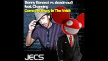Benny Benassi vs. deadmau5 ft. Channing - Come Fly Away In The Veldt [JECS Mashup Cut] (AUDIO)