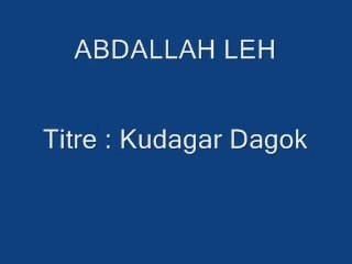 Abdallah Leh - Kudagar Dagok