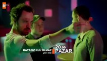 Hatasız Kul Olmaz 1. Bölüm Fragmanı izle (11 mayıs pazar)