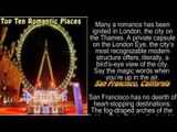Top Ten Romantic Places