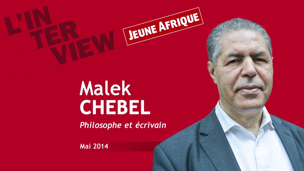 Malek Chebel : "L'islam est une religion pro-sexe"