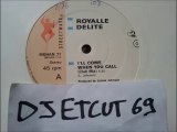 ROYALLE DELITE -I'LL COME WHEN YOU CALL (RIP ETCUT)STREETWAVE REC 86