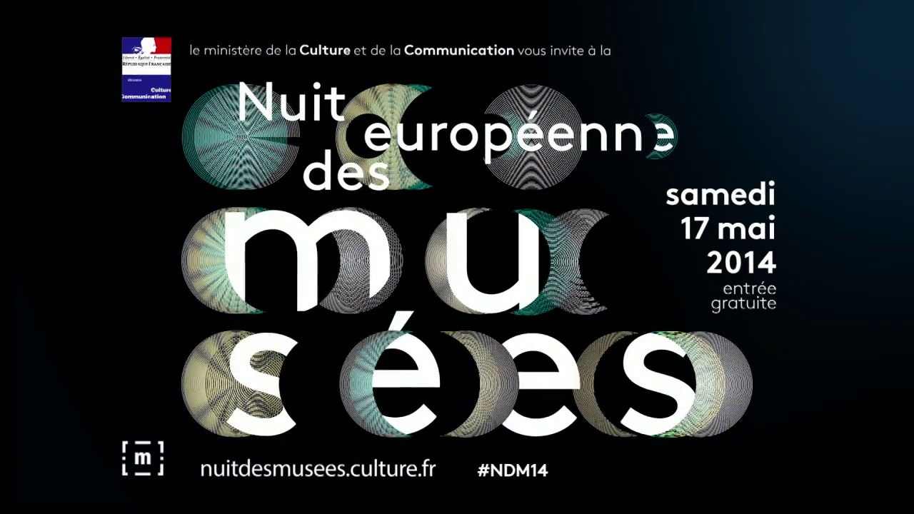 Bande annonce Nuit europénne des musées - samedi 17 mai 2014