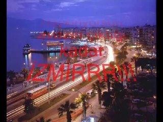İZMİR(şiir ve şarkı muhteşem)(360p_H.264-AAC)