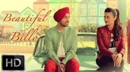 Beautiful Billo - Full Video - Disco Singh - Diljit Dosanjh - Surveen Chawla - Full HD 2014