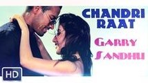 Chandri Raat (Full Video) Garry Sandhu & Jazzy B - Romeo Ranjha - Punjabi song 2014 HD
