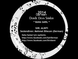 Bana sarıl / Şiir: Alıntı - Seslendiren: Mehmet Bilecen (Derman)