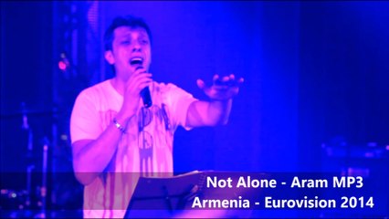 Not Alone by Aram - Armenia - Copenhagen Eurovision 2014