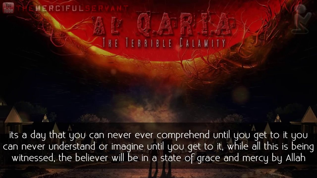 The Horrors of the Day of Al-Qaria [The Striking Calamity]