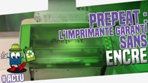 Découvrez l'imprimante Prepeat qui imprime sans encre!