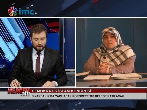 Mercek Altı - Demokratik İslam Kongresi (09 Mayıs 2014)