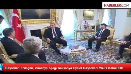Başbakan Erdoğan, Almanya Aşağı Saksonya Eyalet Başbakanı Weil'i Kabul Etti