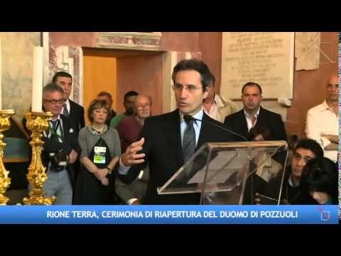 Pozzuoli (NA) - Caldoro: Dopo 50 anni restituiamo la Cattedrale del Rione Terra ai fedeli (09.05.14)