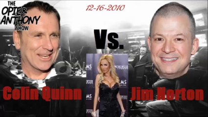 Opie & Anthony - Colin Quinn vs Jim Norton, Best of (Part 3 of 7)