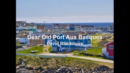 Dear Old Port Aux Basques - David Blackmore