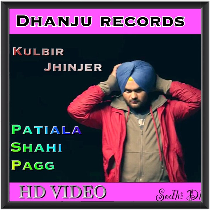 Patiala Shahi Pagg - Kulbir Jhinjer _ _ Rakhwan Kota _ VJR _ Blockbuster Punjabi Song 2014